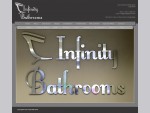 Welcome to Infinity Bathrooms.... the home of quality bathrooms and wet rooms Infinity Bathrooms