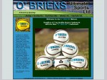 O' BRIENS Ultimate Sports Ltd. O'BRIENS Sliotars, O'BRIENS Footballs