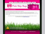 Pink Skip Bags - We provide a large range of skip bags...