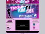 Take Him Out - Official Home - Home